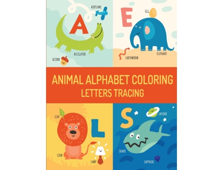 Livro Animal Alphabet Letters Tracing and Coloring - Learning To Write de BUCUR HOUSE (Inglês)