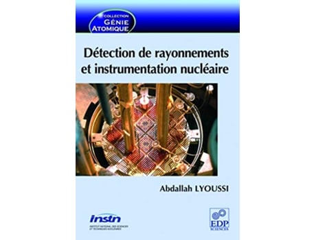 Livro Détection de rayonnements et instrumentation nucléaire French Edition de Abdallah Lyoussi (Francês)