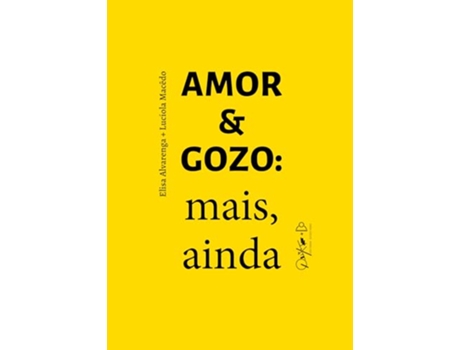 Livro Amor Gozo Mais, Ainda de LUCÍOLA FREITAS DE MACÊDO (Português)