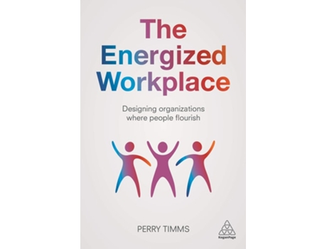 Livro The Energized Workplace De Perry Timms (inglês - Capa Dura)