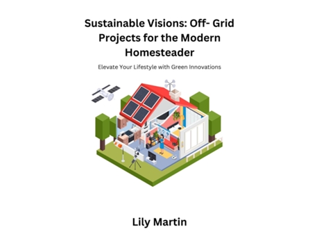 Livro Sustainable Visions Elevate your lifestyle with green innovations de Lily Martin (Inglês)