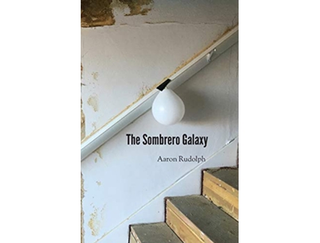 Livro The Sombrero Galaxy de Aaron Rudolph (Inglês)