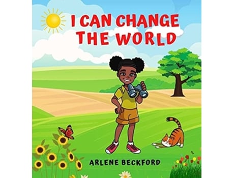 Livro I Can Change The World De Arlene Beckford (inglês - Capa Dura)