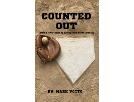 Livro Counted Out Arties 1975 boys of Spring who dared greatly de Mark A Votto (Inglês)