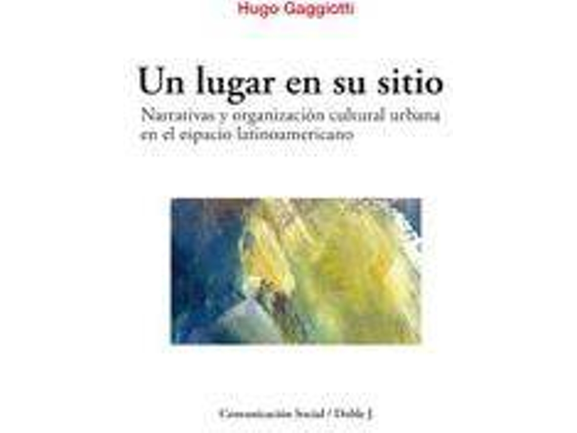 Livro Un Lugar En Su Sitio de Hugo Gaggiotti (Espanhol)