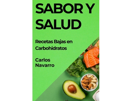 Livro Sabor y Salud Recetas Bajas en Carbohidratos de Carlos Navarro (Inglês)