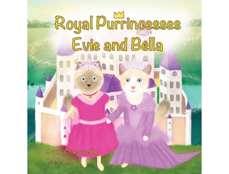 Livro Royal Purrincesses Evie and Bella A Cat Princess Fairytale Adventure Story About Kindness and Friendship de Zoe Crabtree (Inglês)