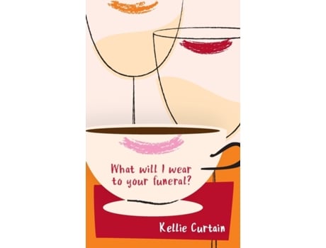Livro What will I wear to your funeral? Kellie Curtain (Inglês)