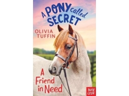 Livro A Pony Called Secret A Friend In Need de Olivia Tuffin (Inglês)