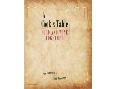 Livro A Cooks Table FOOD AND WINE TOGETHER de Jorgensen, Jan et al. (Inglês)