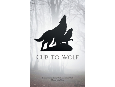 Livro cub to wolf de mason macvicar (inglês)
