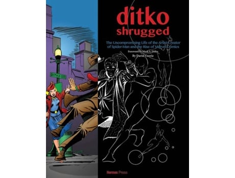 Livro Ditko Shrugged The Uncompromising Life of the Artist Behind Spider-Man de David Currie (Inglês - Capa Dura)