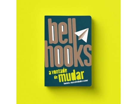 Livro A Vontade De Mudar Homens, Masculinidades E Amor De Bell Hooks (português)