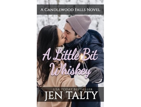 Livro A Little Bit Whiskey de Jen Talty (Inglês)