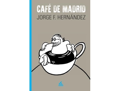 Livro Café de Madrid de Jorge F Hernández (Espanhol)