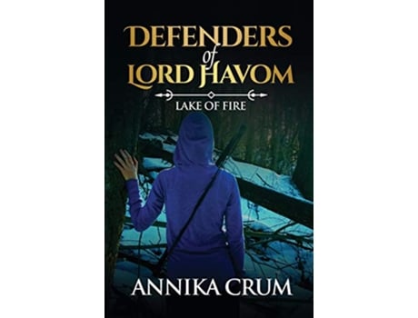 Livro Lake of Fire Defenders of Lord Havom de Annika S Crum (Inglês)