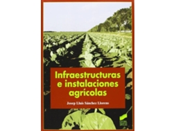 Livro Infraestructuras E Instalaciones Agrícolas de Josep Lluis Sánchez Llorens (Espanhol)