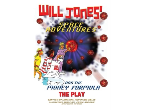 Livro Will Jones Space Adventures And The Money Formula - The Play De Christine Thompson-wells (inglês)