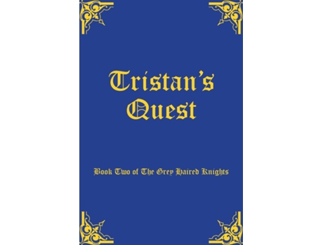Livro Tristans Quest Book Two Of The Grey Haired Knights De Allingham (inglês)