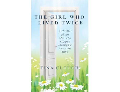 Livro The Girl who lived Twice de Tina Clough (Inglês)
