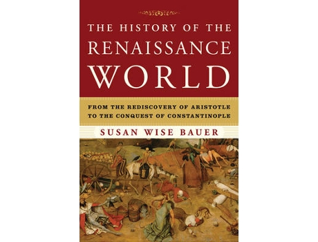 Livro the history of the renaissance world de susan wise bauer (inglês)