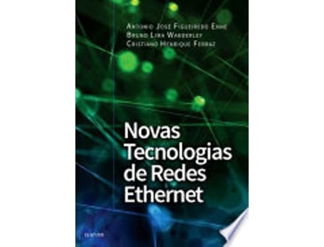 Livro NOVAS TECNOLOGIAS DE REDES ETHERNET de ENNE, ANTÕNIO JOSÉ (Português do Brasil)