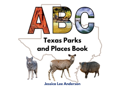 Livro ABC Texas Parks and Places Book de Jessica Lee Anderson (Inglês)