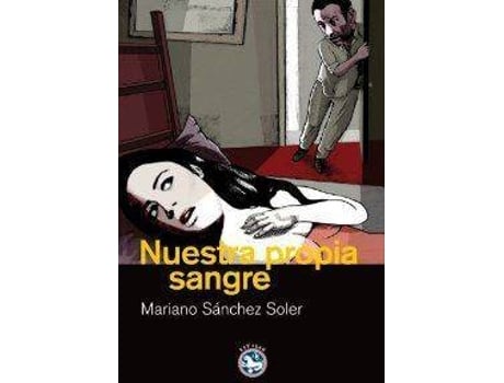 Livro Nuestra Propia Sangre de Mariano Sánchez Soler