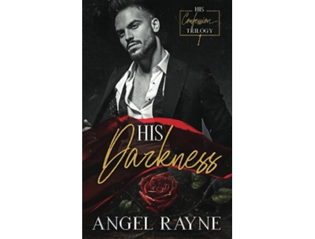 Livro His Darkness A Dark Mafia Romance de Angel Rayne (Inglês)