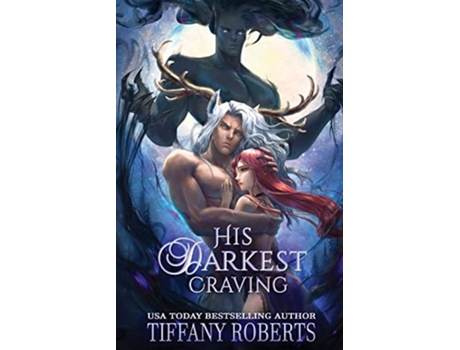 Livro His Darkest Craving de Tiffany Roberts (Inglês)
