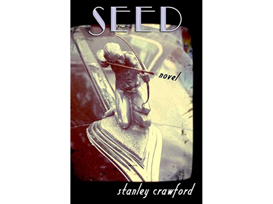 Livro Seed de Stanley Crawford (Inglês)