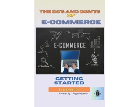 Livro The Dos and Donts of E-Commerce Getting Started de Angelo Quentin (Inglês)