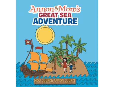 Livro Annon and Moms Great Sea Adventure de Mou Gjukis e Annon Gjukis (Inglês - Capa Dura)