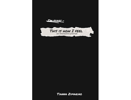 Livro This Is How I Feel de Tianna Zimarino (Inglês)