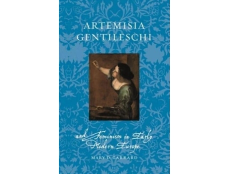 Livro Artemisia Gentileschi and Feminism in Early Modern Europe de Mary D Garrard (Inglês)