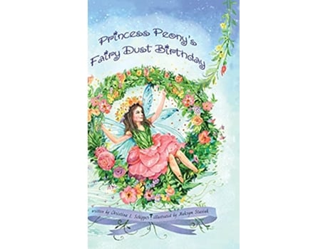 Livro Princess Peonys Fairy Dust Birthday de Christina Schipper (Inglês)