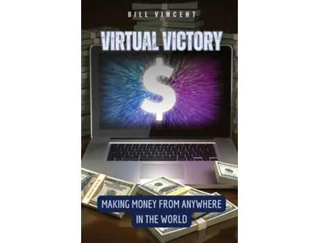 Livro Virtual Victory Making Money from Anywhere in the World de B Vincent (Inglês)