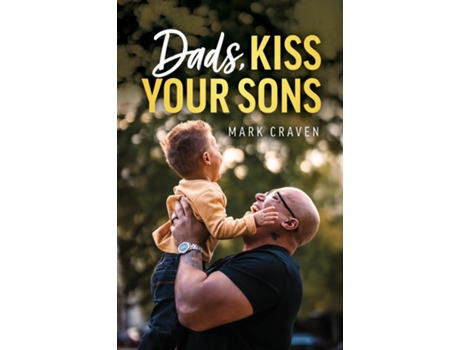 Livro Dads, Kiss Your Sons de Craven, Mark et al. (Inglês)