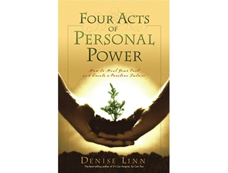 Livro Four Acts of Personal Power How to Heal Your Past and Create a Positive Future de Denise Linn (Inglês)