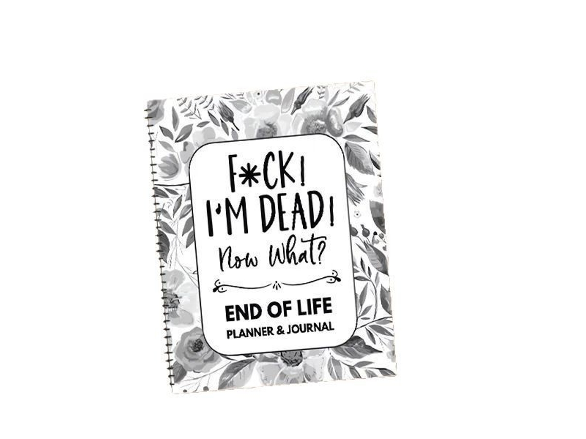Fda Se, Estou Morto, E Agora?, Planejador De Fim De Vida Quando Eu For Embora, Livro De Exercícios Brilvibera