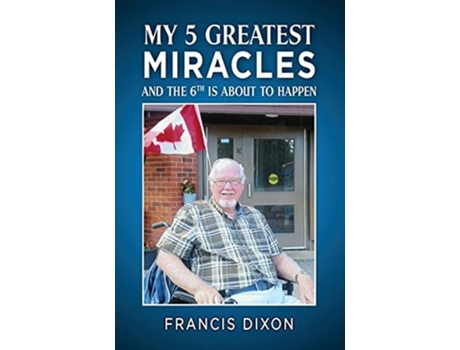 Livro My 5 Greatest Miracles De Francis Dixon (inglês)