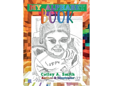 Livro My Alphabet Book De Smith, Colley Et Al. (inglês)