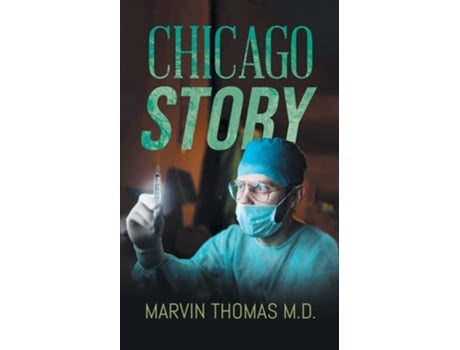 Livro Chicago Story De Marvin Thomas M D (inglês)