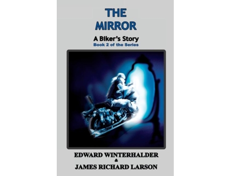 Livro The Mirror A Bikers Story de Edward Winterhalder (Inglês)