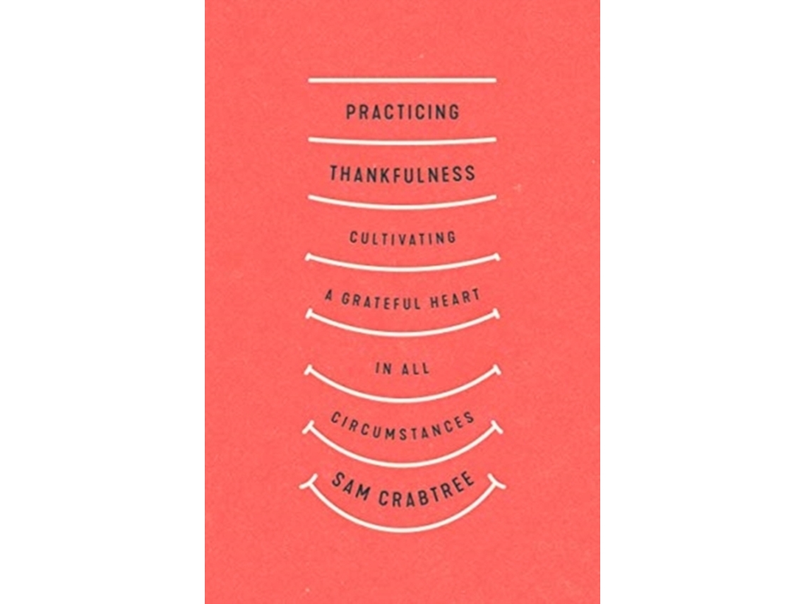 Livro Practicing Thankfulness de Sam Crabtree (Inglês)
