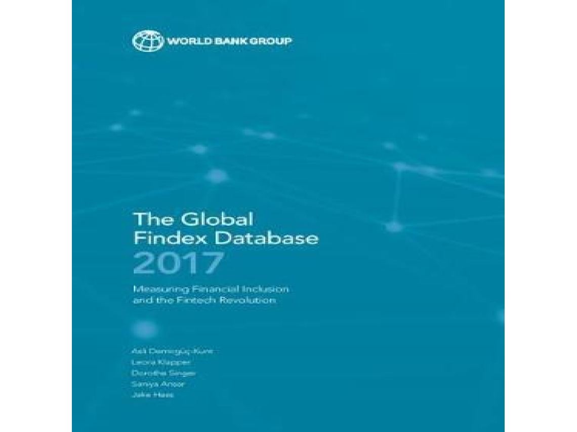 Livro Global Findex Database 2017 Measuring Financial Inclusion and the Fintech Revolution de Asli Demirguc-Kunt (Inglês)