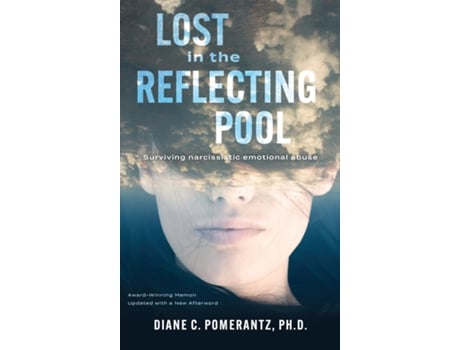 Livro Lost in the Reflecting Pool Surviving Narcissistic Emotional Abuse de Diane Pomerantz (Inglês)