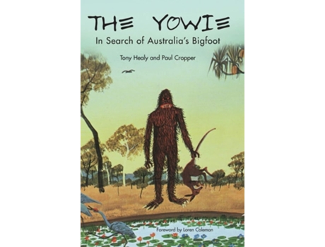 Livro THE YOWIE: In Search of Australia's Bigfoot de Tony Healy (Inglês)