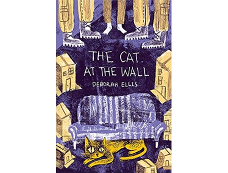 Livro Cat at the Wall de Deborah Ellis (Inglês - Capa Dura)