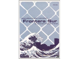 Livro Frontera Sur Nuevas Políticas De Gestión Y Externalización Del Control De La Inmigración En Europa de Cristina Et Al Fernández Bessa (Espanhol)